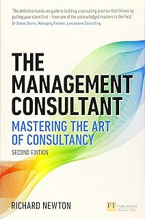 The Management Consultant: Mastering the Art of Consultancy